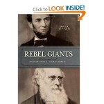 Rebel Giants Darwin and Lincoln