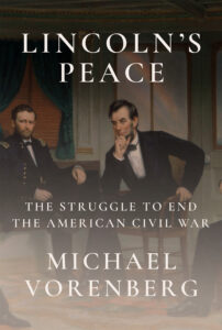 Lincoln's Peace, Michael Vorenberg